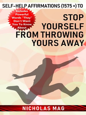 cover image of Self-help Affirmations (1575 +) to Stop Yourself from Throwing Yours Away